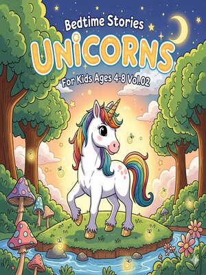 cover image of Bedtime Stories Unicorns for Kids Ages 4-8 (Fun Bedtime Short Stories Volume02)